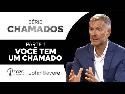 John Bevere — Série Chamados | 1 - Você Tem Um Chamado