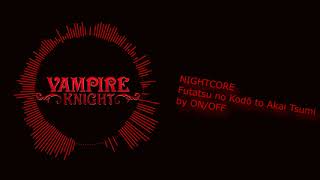 Download lagu NIGHTCORE ON/OFF - Futatsu no Kodō to Akai Tsumi (1st Opening from Vampire Knight) mp3 Download lagu NIGHTCORE ON/OFF - Futatsu no Kodō to Akai Tsumi (1st Opening from Vampire Knight) mp3