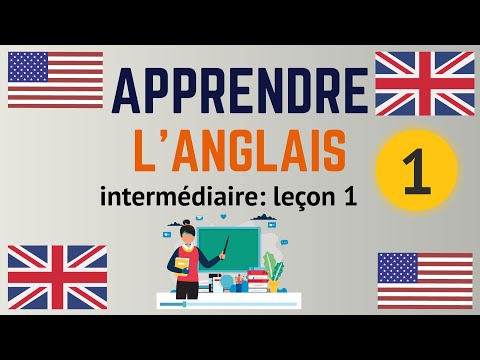 Apprendre l'anglais Intermédiaire leçon 1, niveau B1
