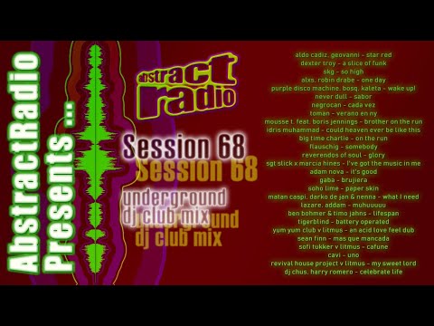 AbstractRadio - session sixty eight - underground club dance house dj mix