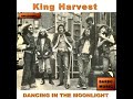 Dancing in the Moonlight - King Harvest 