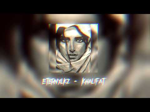 Eternxlkz - Khalifat (Official Audio) 11 August on all Platforms