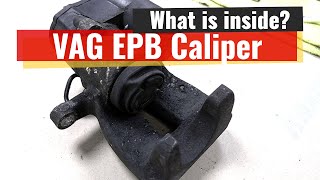 What is inside the VW Passat B6 EPB rear caliper?
