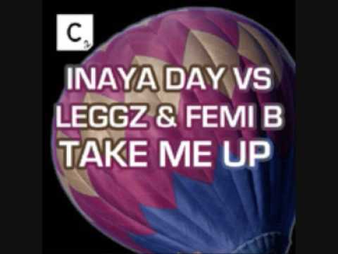 Inaya Day & Leggz ft. Femi B-Take Me Up (Jay Kay Mix)
