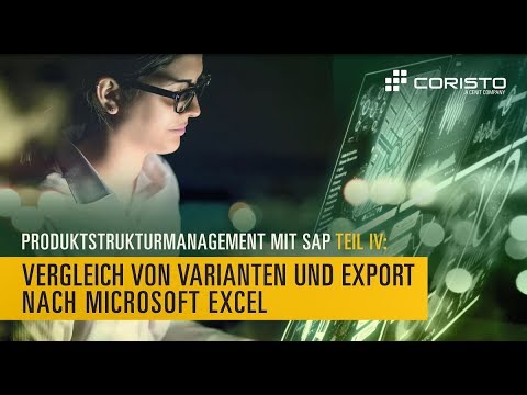Produktstrukturmanagement mit SAP – Teil 4 Vergleich von Varianten und Export nach Microsoft EXCEL