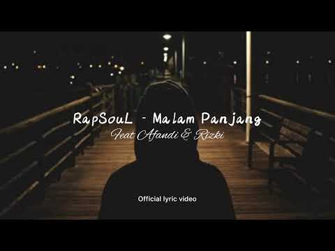 RapSouL - Malam Panjang ft Afandi & Rizki (Official Lyric Video)