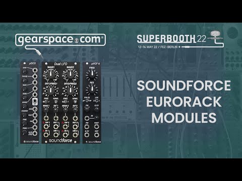 SoundForce Eurorack Modules - Gearspace @ Superbooth 2022