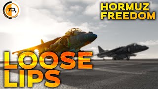 Loose Lips sink ships! | Hormuz Freedom MSN1 | DCS World