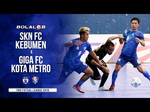 SKN FC Kebumen (4) x (2) Giga FC Kota Metro - Pro Futsal League 2019