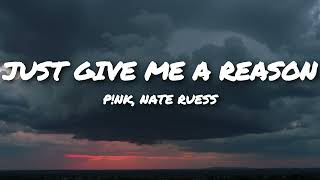 Download lagu P!nk - Just Give Me A Reason (Lyrics) ft. Nate Ruess mp3