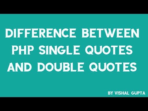 Difference between PHP Single Quotes and Double Quotes