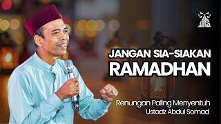 Download lagu JANGAN SIA-SIAKAN RAMADHAN - UAS Terbaru | Renungan Paling Menyentuh mp3