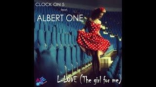 Clock on 5 feat. Albert One - L - Love (The Girl for me)