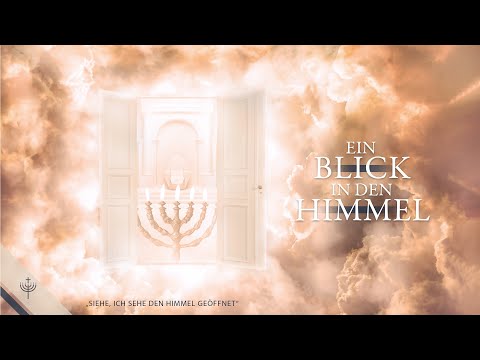 Ein Blick in den Himmel - Was wir im Himmel sehen werden (Off 15,2)