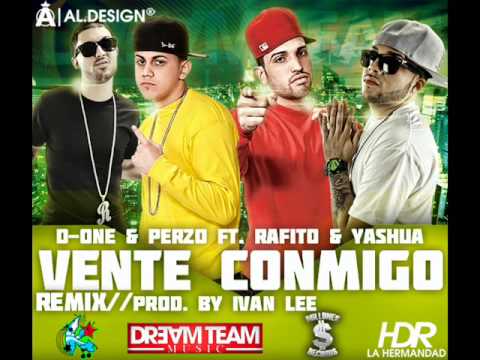 D-One & Perzo Ft Rafito Y Yashua -- Vente Conmigo (Remix) (Prod Ivan Lee).wmv