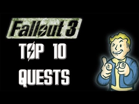 FALLOUT 3 - TOP 10 QUESTS!