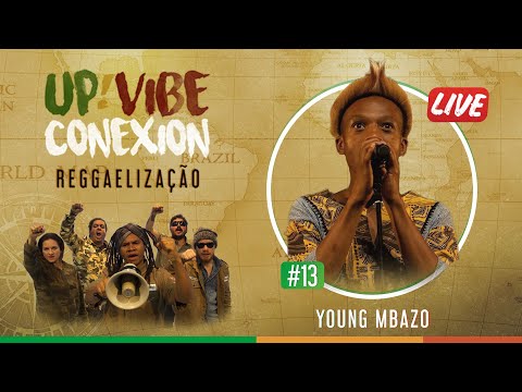 Up!ViBe Conexion #13 - Young Mbazo