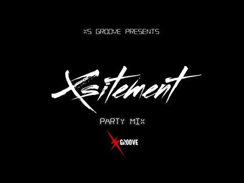 Xs Groove - XSitement (Party Mix) Bouyon