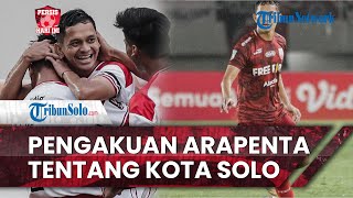 Persis Hari Ini: Pemain Persis Solo Arapenta Poerba Beri Pengakuan terkait Kota Solo