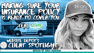 Making Sure Your Insurance Policy Is Ready To Cover You feat. Scope. Website Depot's Client Spotlight