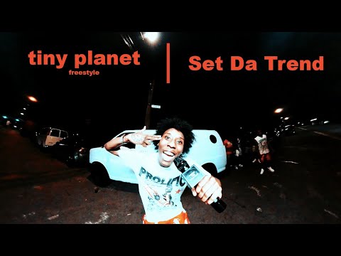 Set Da Trend | tiny planet freestyle (Shot by @checkthefootage)