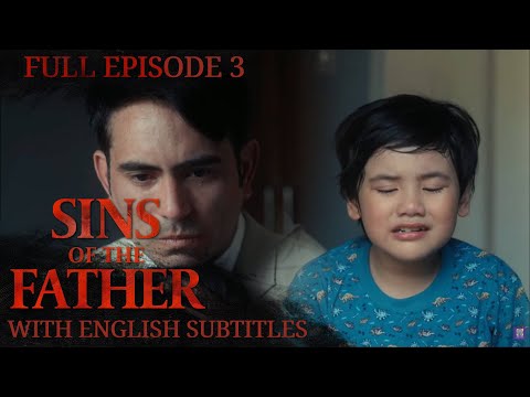 [ENG SUB] Sins of The Father | Full Episode 3