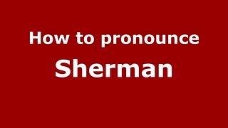 How to pronounce Sherman