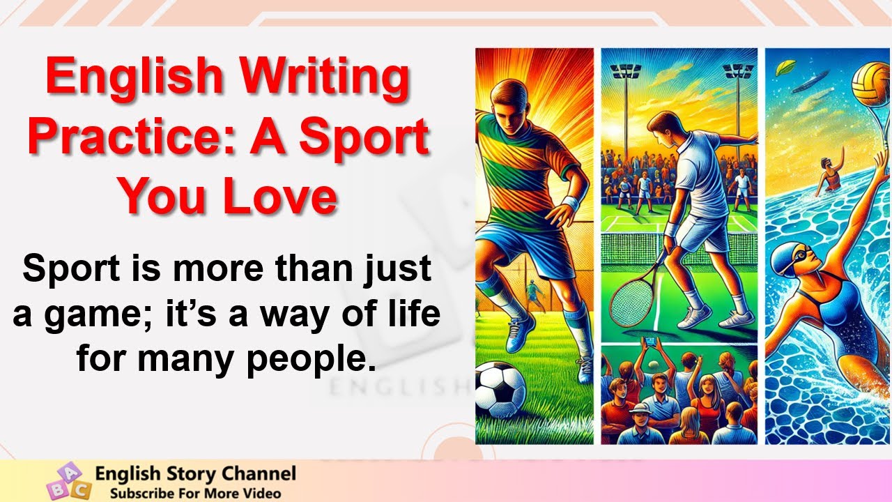 English Writing Practice A Sport You Love Improve your English