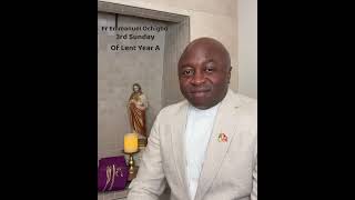 Download lagu Homily for 3rd Sunday of Lent Year A 2026 by Fr Emmanuel Ochigbo mp3