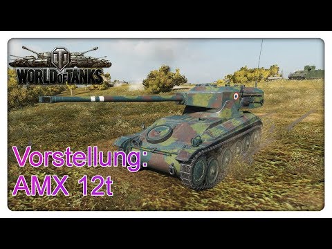 Vorstellung AMX 12t [World of Tanks - Gameplay - Deutsch]