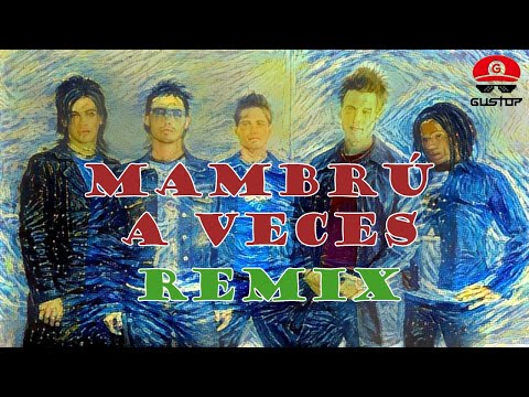 Mambru - A veces --- Gustop Remix