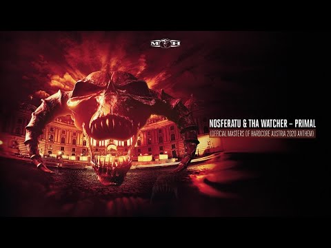 Nosferatu & Tha Watcher - Primal (Official Masters of Hardcore Austria 2020 Anthem)