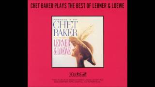 Chet Baker - Show Me [From My Fair Lady]