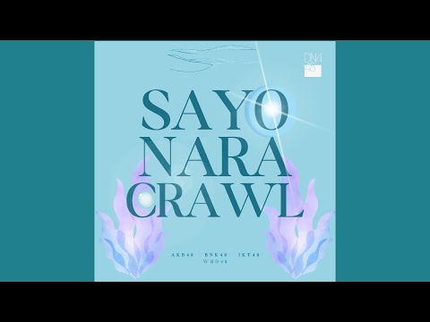 【WRD48】Sayonara Crawl - AKB48 / BNK48 / JKT48