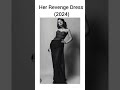 Her Revenge Dress Is Awesome Samantha