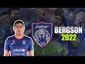 BERGSON DA SILVA ● GOAL & ATTACKING SKILL ● JDT FC 2022