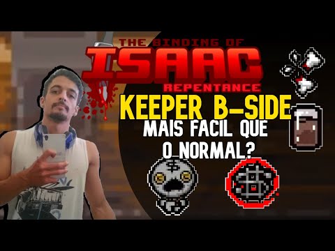 KEEPER B-SIDE MAIS FACIL QUE O NORMAL? - The Binding of Isaac: Repentance
