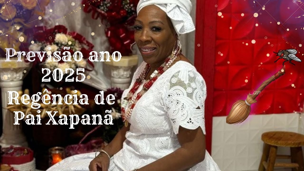 PREVISÃO PARA 2025, REGÊNCIA DE PAI XAPANÃ