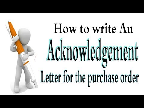 An acknowledgment letter for the purchase order. Video