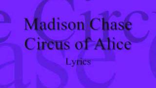 Circus of Alice Lyrics ~Madison Chase~ Lyrics