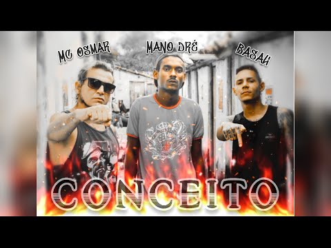 CONCEITO - Basali x Mc Osmar x Mano D.R.É (videoclipe)