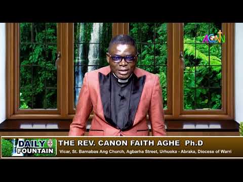 DAILY FOUNTAIN DEVOTIONAL FOR SEPTEMBER 16, 2025 - THE REV'D CANON FAITH AGHE, Ph.D