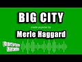 Merle Haggard Big City Karaoke Version