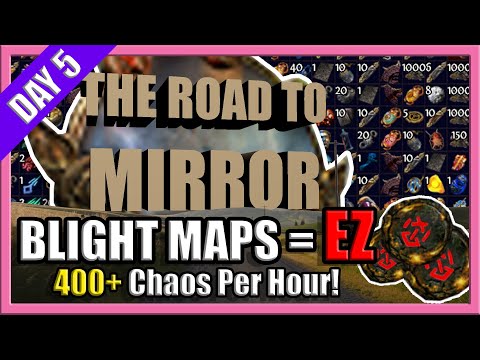 [3.11] The Road To Mirror DAY FIVE ~ Blighted Maps Are Kinda Broken Right Now