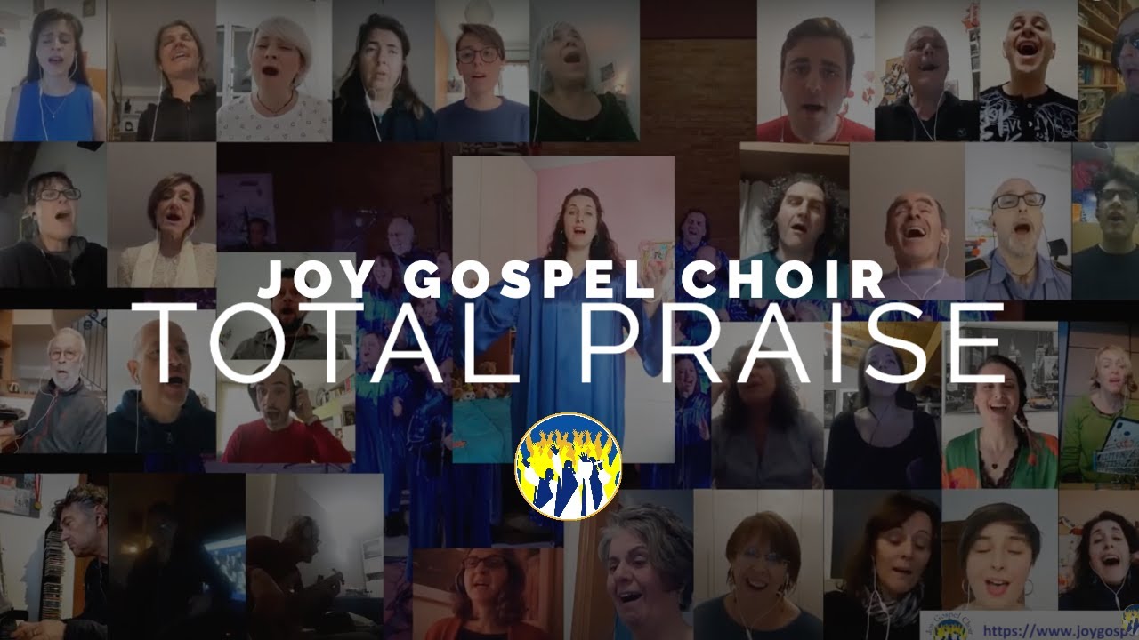 Total Praise – Joy Gospel Choir @Home Aprile 2020