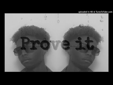 Prove it