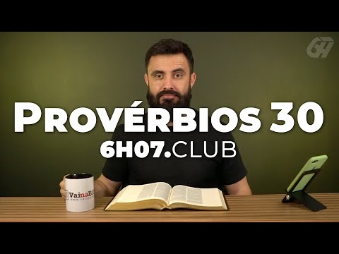 Provérbios 30 | Vai na Bíblia #6h07club