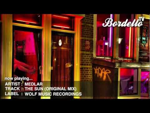 BordelloTV - MEDLAR - 'THE SUN' (WOLF MUSIC RECORDINGS)