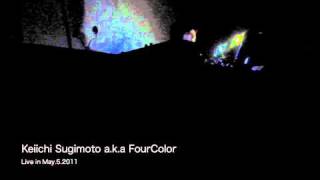Keiichi Sugimoto a.k.a FourColor[beatset] Live in May.5.2011, at Trigram,Tokyo