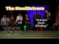 The SteelDrivers "Drinkin' Dark Whiskey"